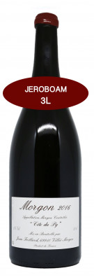 MORGON - VIELLES VIGNES - CÔTES DU PY - Bio JEAN FOILLARD 2016 - JEROBOAM 3L
